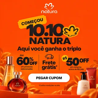 10.10 Natura: aproveite cupons e ofertas para renovar seus cuidados com beleza e economizar!